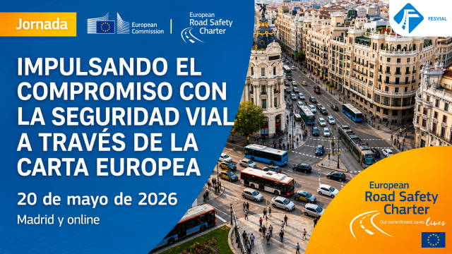 Cartel de la jormada con una imagen de la ciudad de Madrid como fondo, y encima el título Impulsando el compromiso con la seguridad vial a través de la carta europea. 20 de mayo de 2026. Madrid y online. También están los logos de la European Comission y European Road Safety Charter