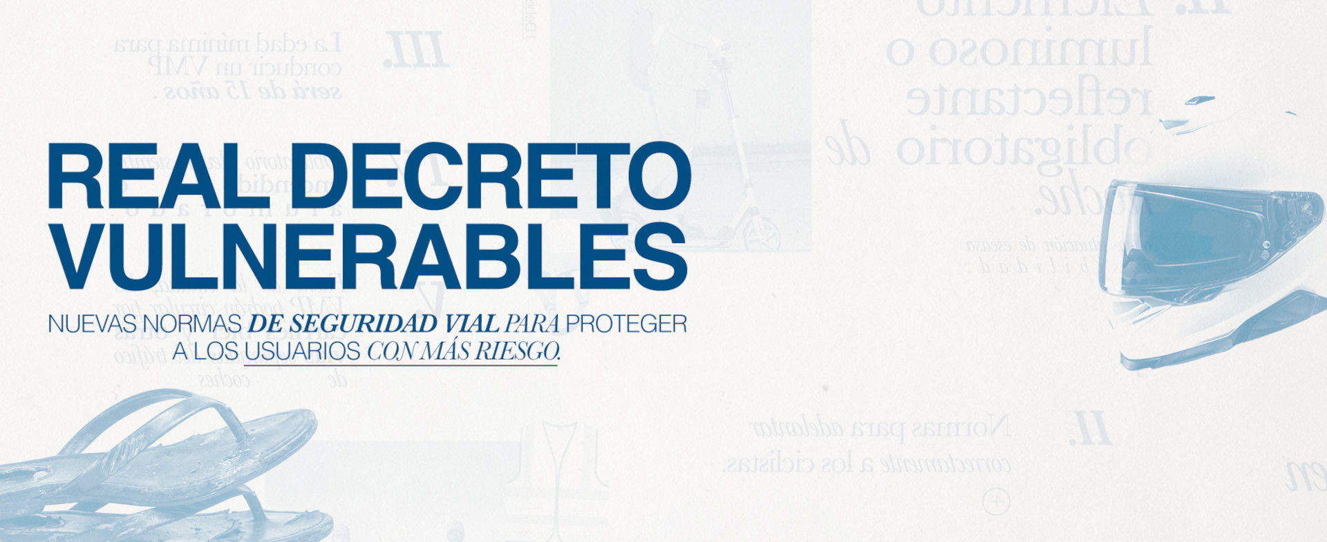 Título Real Decreto Vulnerables. Nuevas normas de seguridad vial para proteger a los usuarios con más riesgo