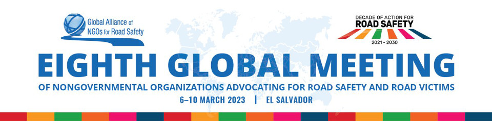 8º Encuentro Mundial de Organizaciones No Gubernamentales que Abogan por la Seguridad Vial y las Víctimas Viales