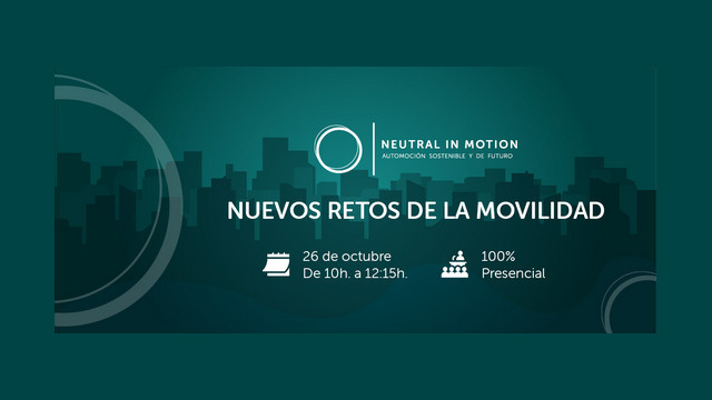 NEUTRAL IN MOTION: Nuevos retos de la movilidad