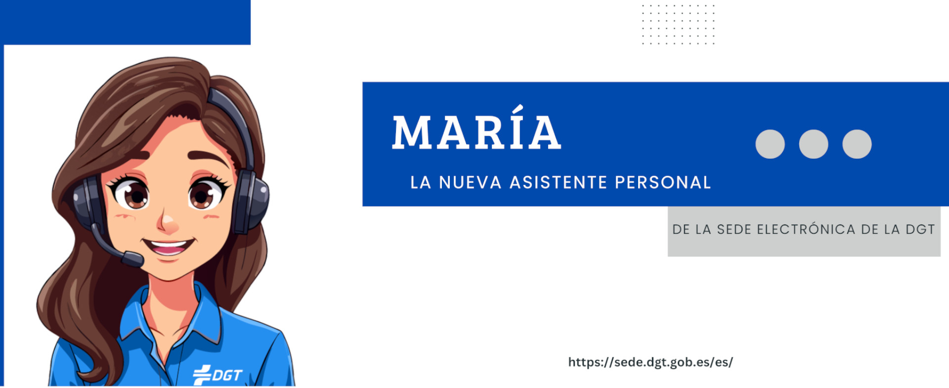 Dibujo de un avatar de mujer teleoperadora con el nombre de María a la derecha y el letrero de Asistente Personal de la sede de la DGT